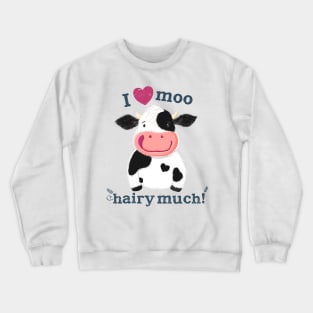 Little Holstein Cow Loves You Very Much! Crewneck Sweatshirt